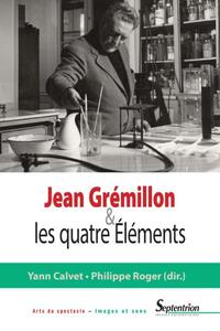 JEAN GREMILLON ET LES QUATRE ELEMENTS