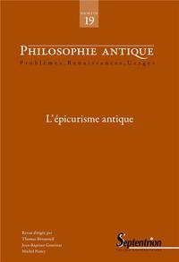 PHILOSOPHIE ANTIQUE N 19 - L'EPICURISME ANTIQUE