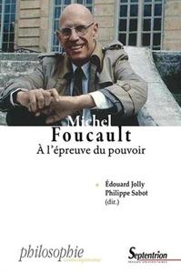 MICHEL FOUCAULT - A L''EPREUVE DU POUVOIR