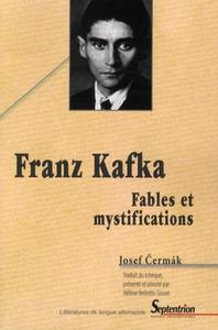 FRANZ KAFKA - FABLES ET MYSTIFICATIONS