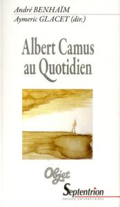 Albert Camus au quotidien