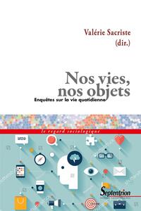 NOS VIES, NOS OBJETS - ENQUETE SUR LA VIE QUOTIDIENNE