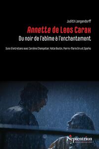 ANNETTE DE LEOS CARAX - DU NOIR DE L'ABIME A L'ENCHANTEMENT