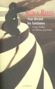 NUS DEVANT LES FANTOMES - FRANZ KAFKA ET MILENA JESENSKA