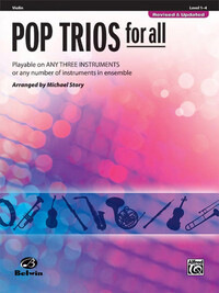 MICHAEL STORY : POP TRIOS FOR ALL - VIOLON - PLAYABLE ON ANY THREE INSTRUMENTS