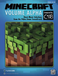 MINECRAFT : VOLUME ALPHA SHEET MUSIC SELECTIONS FROM THE VIDEO GAME SOUNDTRACK - PIANO