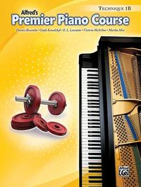 ALFRED'S PREMIER PIANO COURSE : TECHNIQUE BOOK 1B