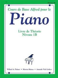 ALFRED'S BASIC PIANO COURSE: THEORY BOOK 1B (F)