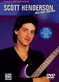 SCOTT HENDERSON: JAZZ-ROCK MASTERY (DVD) DVD