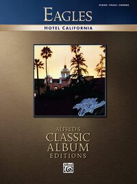 THE EAGLES : HOTEL CALIFORNIA PVG & CHORDS - PIANO, VOIX & GUITARE