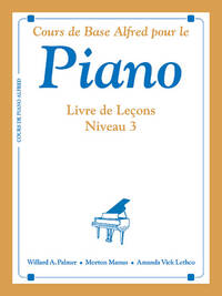 ALFRED'S BASIC ADULT PIANO COURSE 3 - COURS DE BASE ALFRED POUR LE PIANO POUR LES ADULTES - 3