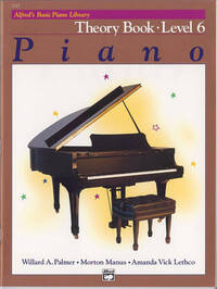 ALFRED'S BASIC PIANO LIBRARY: THEORY BOOK LEVEL 6 PIANO