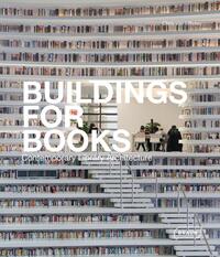 BUILDINGS FOR BOOKS - CONTEMPORARY LIBRARY ARCHITECTURE