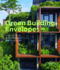 GREEN BUILDING ENVELOPES - THE LATEST IN ECO-FRIENDLY ARCHITECTURE