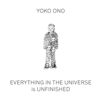 EVERYTHING IN THE UNIVERSE IS UNFINISHED