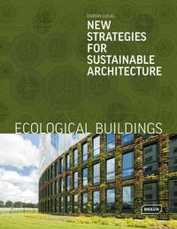 ECOLOGICAL BUILDINGS - NEW STRATEGIES FOR SUSTAINABLE ARCHITECTURE