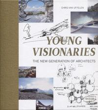 YOUNG VISIONARIES - THE NEW GENERATION OF ARCHITECTS