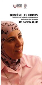 Derrière les fronts - chroniques d'une psychiatre psychothérapeute palestinienne sous occupation