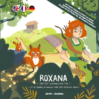 ROXANA...ET LE RENARD EN DANGER | AND THE ENDANGERED FOX | UND DER VERFOLGTE FUCHS (TRILINGUE)