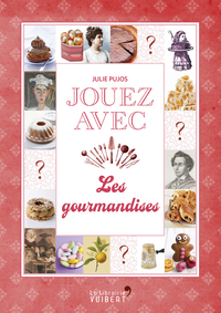 Jouez avec les gourmandises