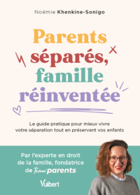 Parents séparés, famille réinventée