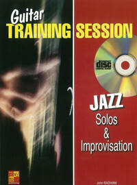 GUITAR TRAINING SESSION: JAZZ SOLOS & IMPROVISATION (BOOK/CD) +CD