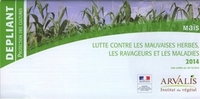 PROTECTION DU MAIS : LUTTE CONTRE LES MAUVAISES HERBES, LES RAVAGEURS ET LES MALADIES - 2014