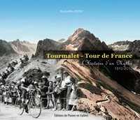 TOURMALET - TOUR DE FRANCE HISTOIRE D'UN MYTHE