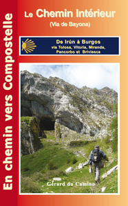 Guide du chemin de Compostelle (le Chemin Intérieur ou Camino de Bayona)