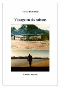 VOYAGE EN SIX SAISONS