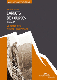 CARNETS DE COURSES TOME 2 LE TEMPS DES HEURES PYRENEENNES