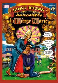 BINKY BROWN RENCONTRE LA VIERGE MARIE