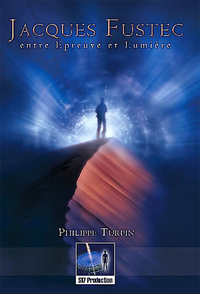 Jacques Fustec - Entre épreuve et lumière