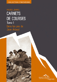 CARNETS DE COURSES TOME 1 DANS LES PAS DE JEAN ARLAUD