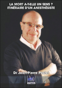 La mort a-t-elle un sens ? Itinéraire d'un anesthésiste