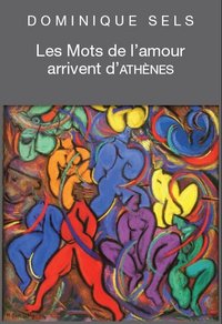 Les Mots de l'amour arrivent d'Athènes