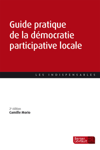 GUIDE PRATIQUE DE LA DEMOCRATIE PARTICIPATIVE LOCALE (2E ED.)