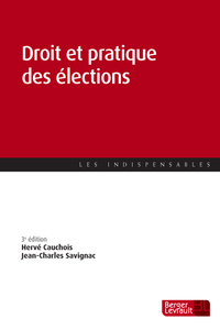 DROIT ET PRATIQUE DES ELECTION 3E ED