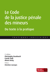 Le Code de la justice pénale des mineurs (2e éd.)