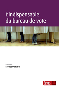 INDISPENSABLE DU BUREAU DE VOTE 5E ED