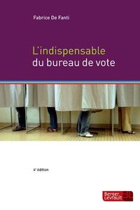 INDISPENSABLE DU BUREAU DE VOTE 4E ED