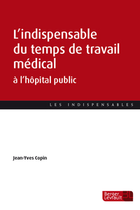 L'INDISPENSABLE DU TEMPS DE TRAVAIL MEDICAL A L'HOPITAL PUBLIC