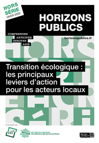 TRANSITION ECOLOGIQUE : LES PRINCIPAUX LEVIERS D'ACTION POUR LES ACTEURS LOCAUX - REVUE HORIZONS PUB