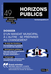 D'UN MANDAT MUNICIPAL A L'AUTRE : SE PREPARER AU CHANGEMENT - REVUE HORIZONS PUBLICS NO 49 JANVIER-F