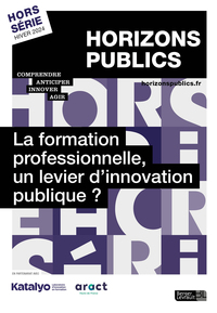 LA FORMATION PROFESSIONNELLE, UN LEVIER D'INNOVATION PUBLIQUE ? - REVUE HORIZONS PUBLICS HORS-SERIE