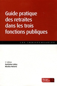 GUIDE PRATIQUE DES RETRAITES DANS LES TROIS FONCTIONS PUBLIQ