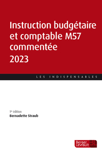 Instruction budgétaire et comptable M57 commentée 2023