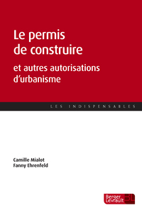 LE PERMIS DE CONSTRUIRE - ET AUTRES AUTORISATIONS D'URBANISME