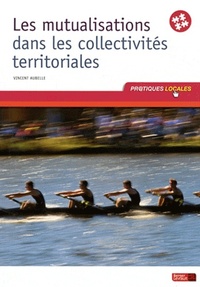 MUTUALISATION DANS LES COLLECTIVITES TERRITORIALES 1ERE ED