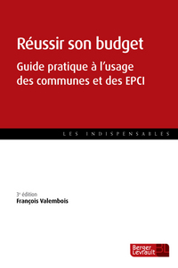 Réussir son budget guide pratique à l'usage des communes et des EPCI